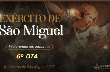 6º Dia da Quaresma de São Miguel Arcanjo