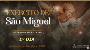 Quaresma de São Miguel Arcanjo 1º DIA