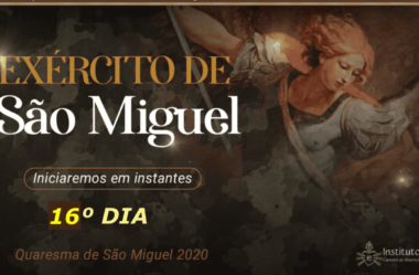 16º Dia da Quaresma de São Miguel Arcanjo