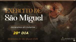 20º Dia da Quaresma de São Miguel Arcanjo